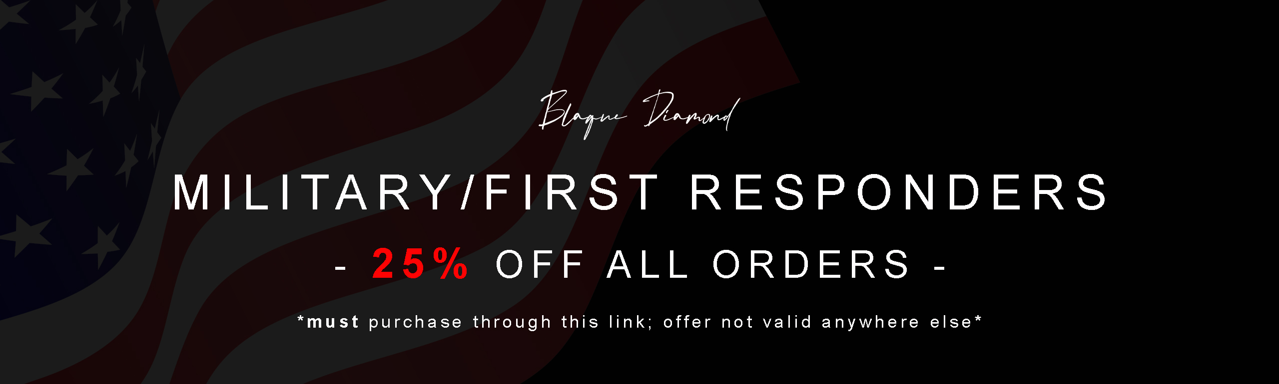 Blaque Diamond Military/First Responders Discount Banner